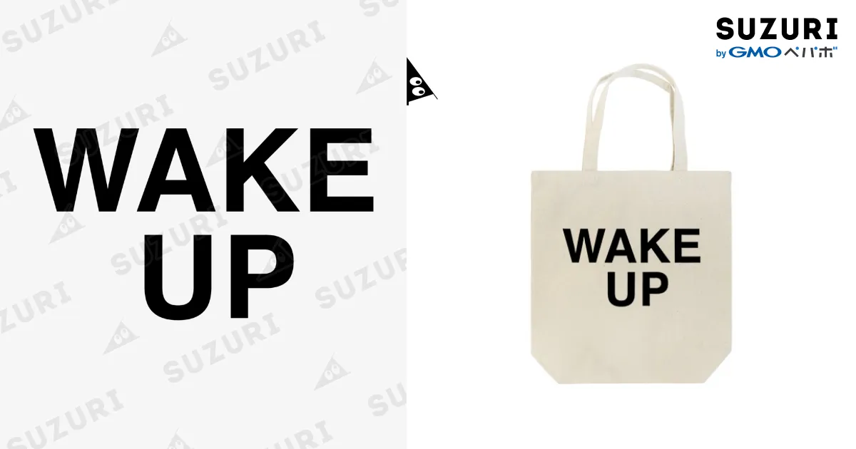 WAKE UP-ウェイク・アップ- / TOKYO LOGOSHOP 東京ロゴショップ