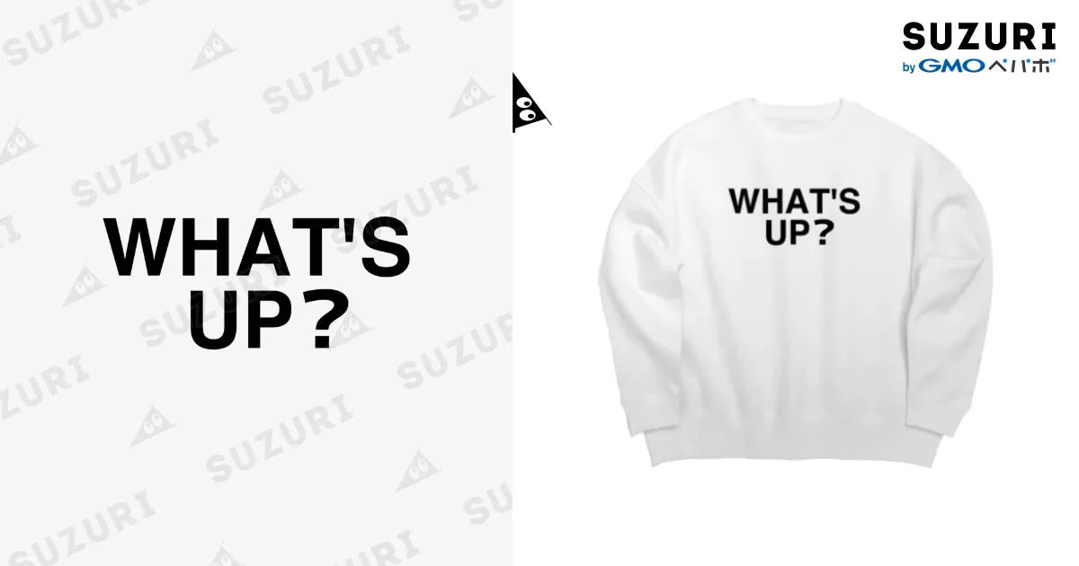 WHAT'S UP?-ワッツ・アップ- 胸面配置デザイン / TOKYO LOGOSHOP 
