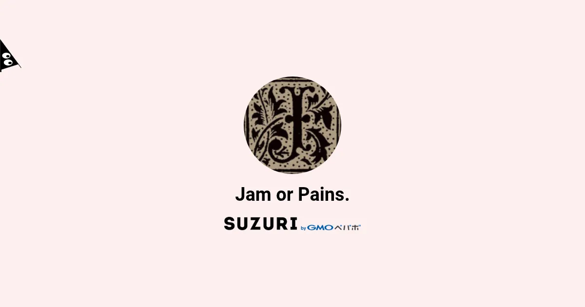Jam or Pains. ( JamorPains )のオリジナルグッズ・アイテム通販 
